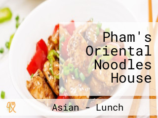 Pham's Oriental Noodles House
