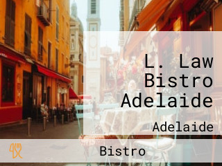 L. Law Bistro Adelaide