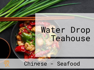 Water Drop Teahouse