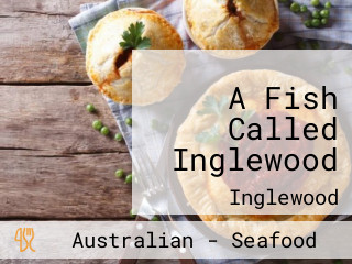 A Fish Called Inglewood