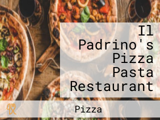 Il Padrino's Pizza Pasta Restaurant