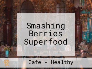 Smashing Berries Superfood