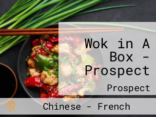 Wok in A Box - Prospect