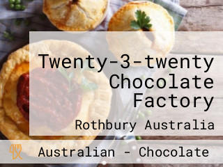 Twenty-3-twenty Chocolate Factory