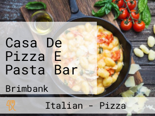 Casa De Pizza E Pasta Bar
