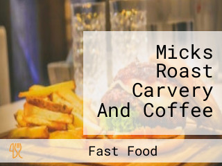Micks Roast Carvery And Coffee