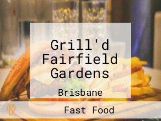 Grill'd Fairfield Gardens