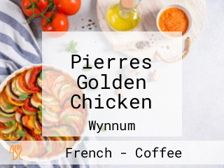 Pierres Golden Chicken