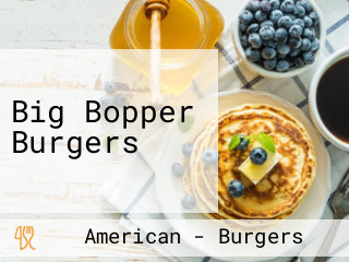 Big Bopper Burgers