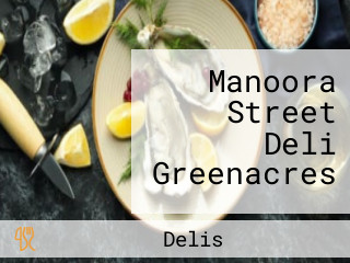 Manoora Street Deli Greenacres