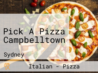Pick A Pizza Campbelltown
