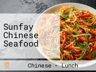 Sunfay Chinese Seafood