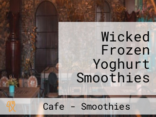 Wicked Frozen Yoghurt Smoothies