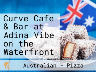 Curve Cafe & Bar at Adina Vibe on the Waterfront