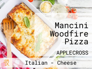 Mancini Woodfire Pizza