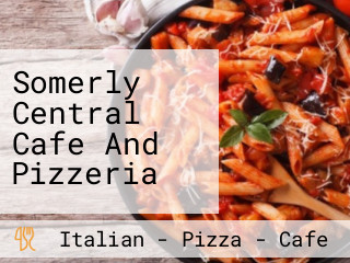 Somerly Central Cafe And Pizzeria