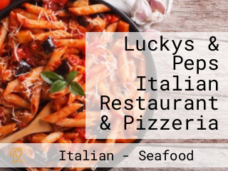 Luckys & Peps Italian Restaurant & Pizzeria