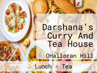 Darshana’s Curry And Tea House