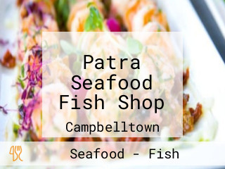 Patra Seafood Fish Shop