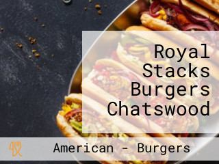 Royal Stacks Burgers Chatswood