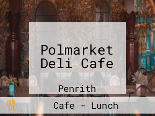 Polmarket Deli Cafe