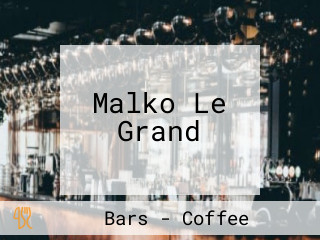 Malko Le Grand