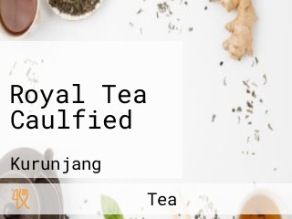 Royal Tea Caulfied