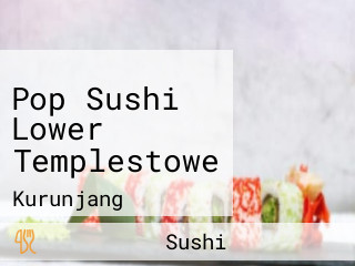 Pop Sushi Lower Templestowe