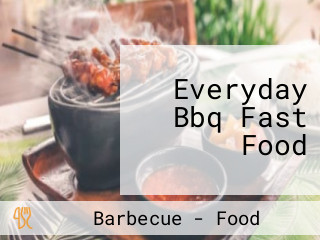 Everyday Bbq Fast Food