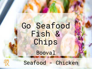 Go Seafood Fish & Chips