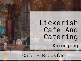 Lickerish Cafe And Catering
