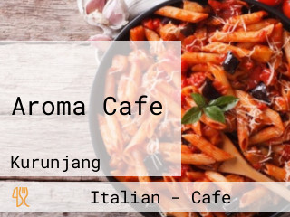 Aroma Cafe