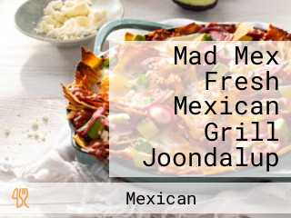 Mad Mex Fresh Mexican Grill Joondalup