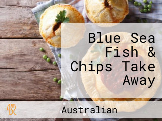 Blue Sea Fish & Chips Take Away