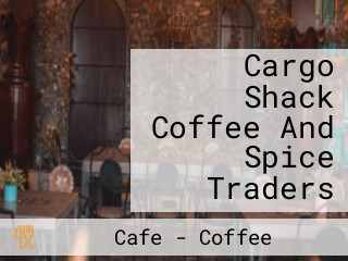 Cargo Shack Coffee And Spice Traders