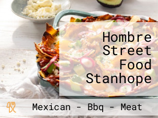 Hombre Street Food Stanhope