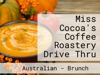 Miss Cocoa's Coffee Roastery Drive Thru