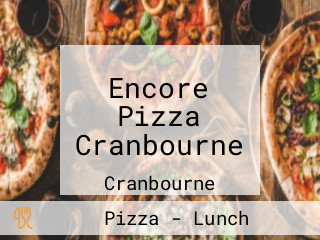 Encore Pizza Cranbourne