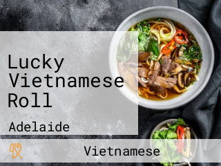 Lucky Vietnamese Roll