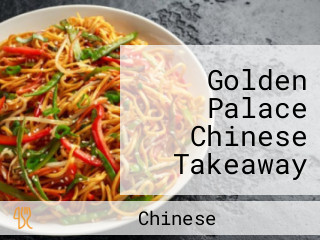 Golden Palace Chinese Takeaway Home Deliveries