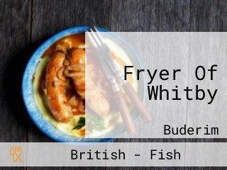 Fryer Of Whitby