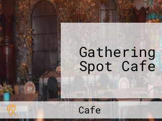 Gathering Spot Cafe