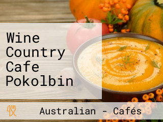 Wine Country Cafe Pokolbin