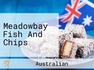 Meadowbay Fish And Chips