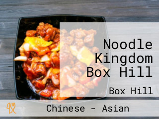Noodle Kingdom Box Hill