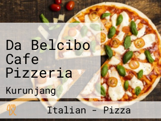 Da Belcibo Cafe Pizzeria