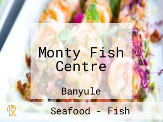 Monty Fish Centre