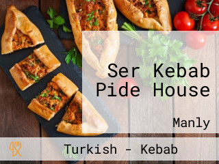 Ser Kebab Pide House