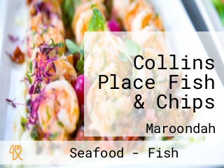 Collins Place Fish & Chips