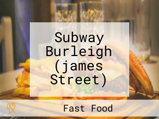 Subway Burleigh (james Street)
